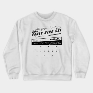 Early Bird Slalom Ski Championships Crewneck Sweatshirt